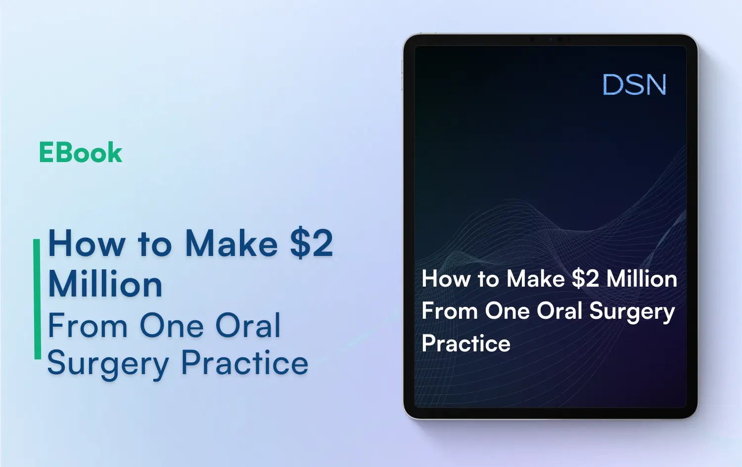 How to Make $2 Million from One Oral Surgery Practice