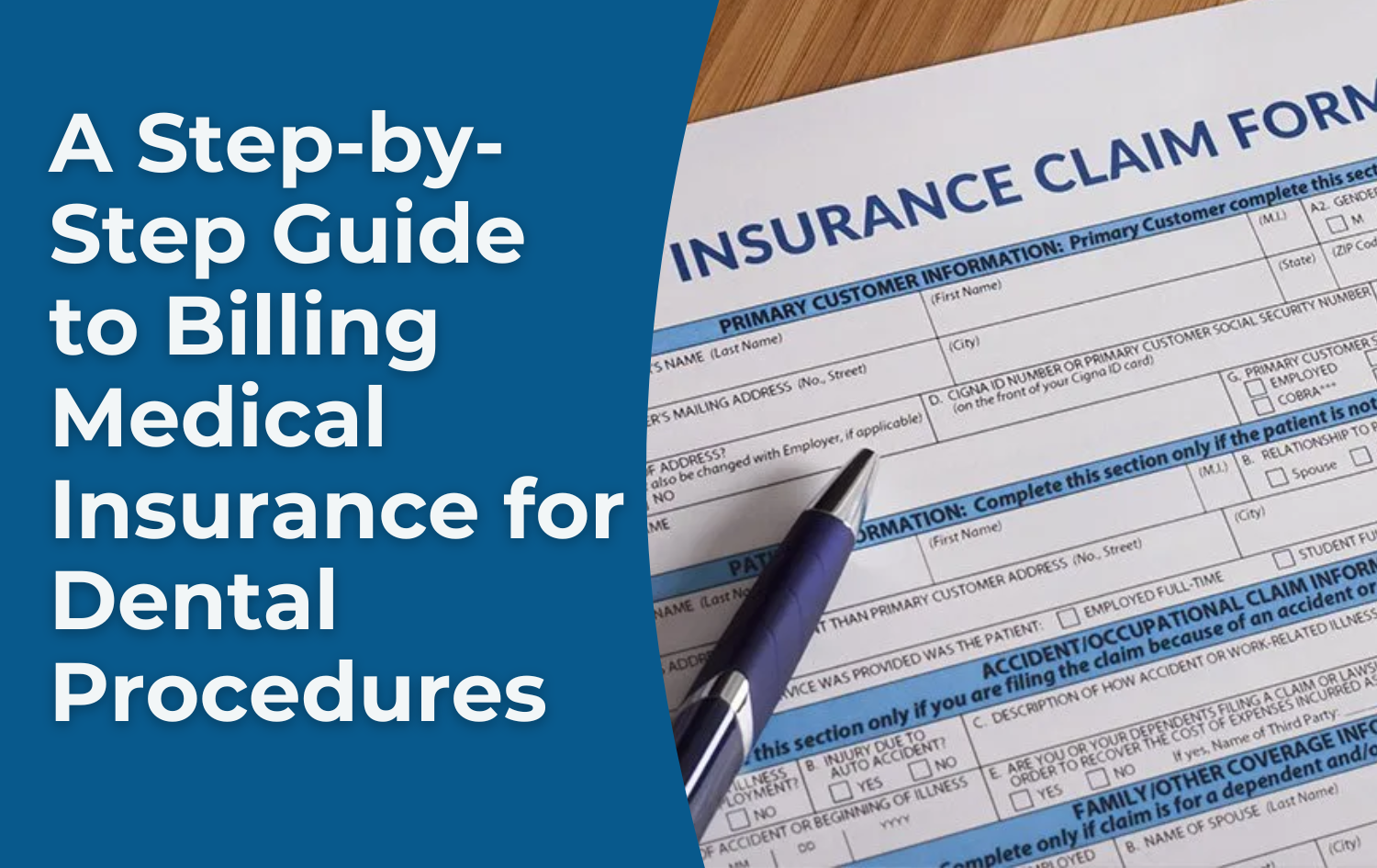 A Step-by-Step Guide to Billing Medical Insurance for Dental Procedures 3 A Step-by-Step Guide to Billing Medical Insurance for Dental Procedures