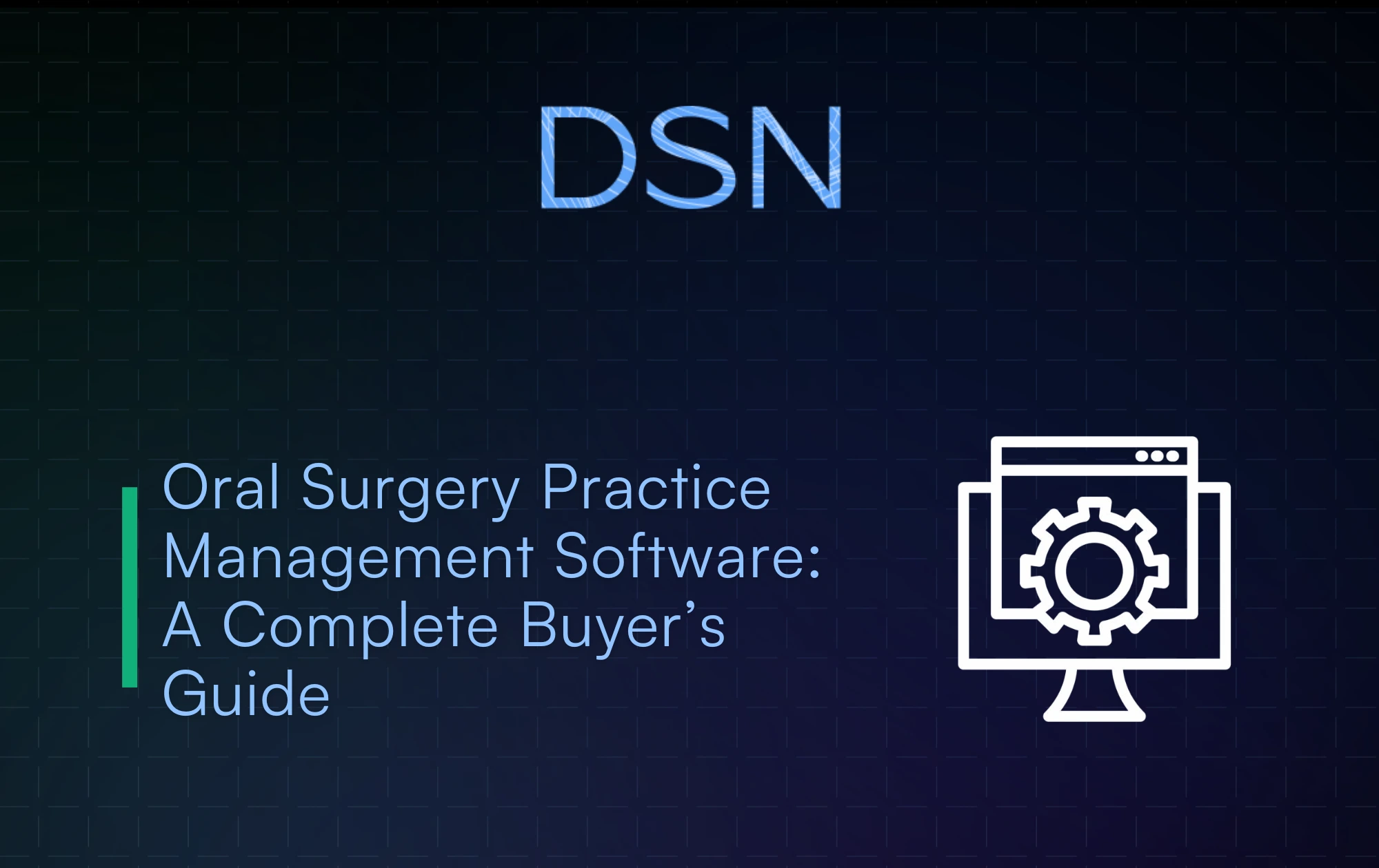 Oral Surgery Practice Management Software: A Complete Buyer’s Guide
