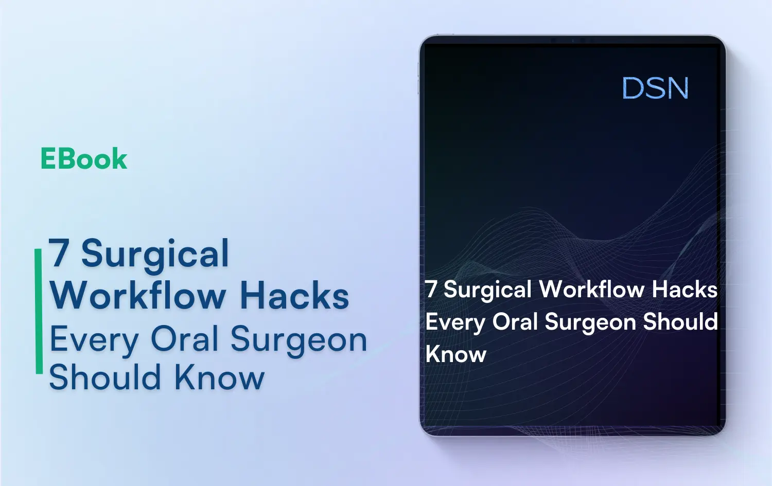 7 surgical workflow hacks every oral suegeon should know