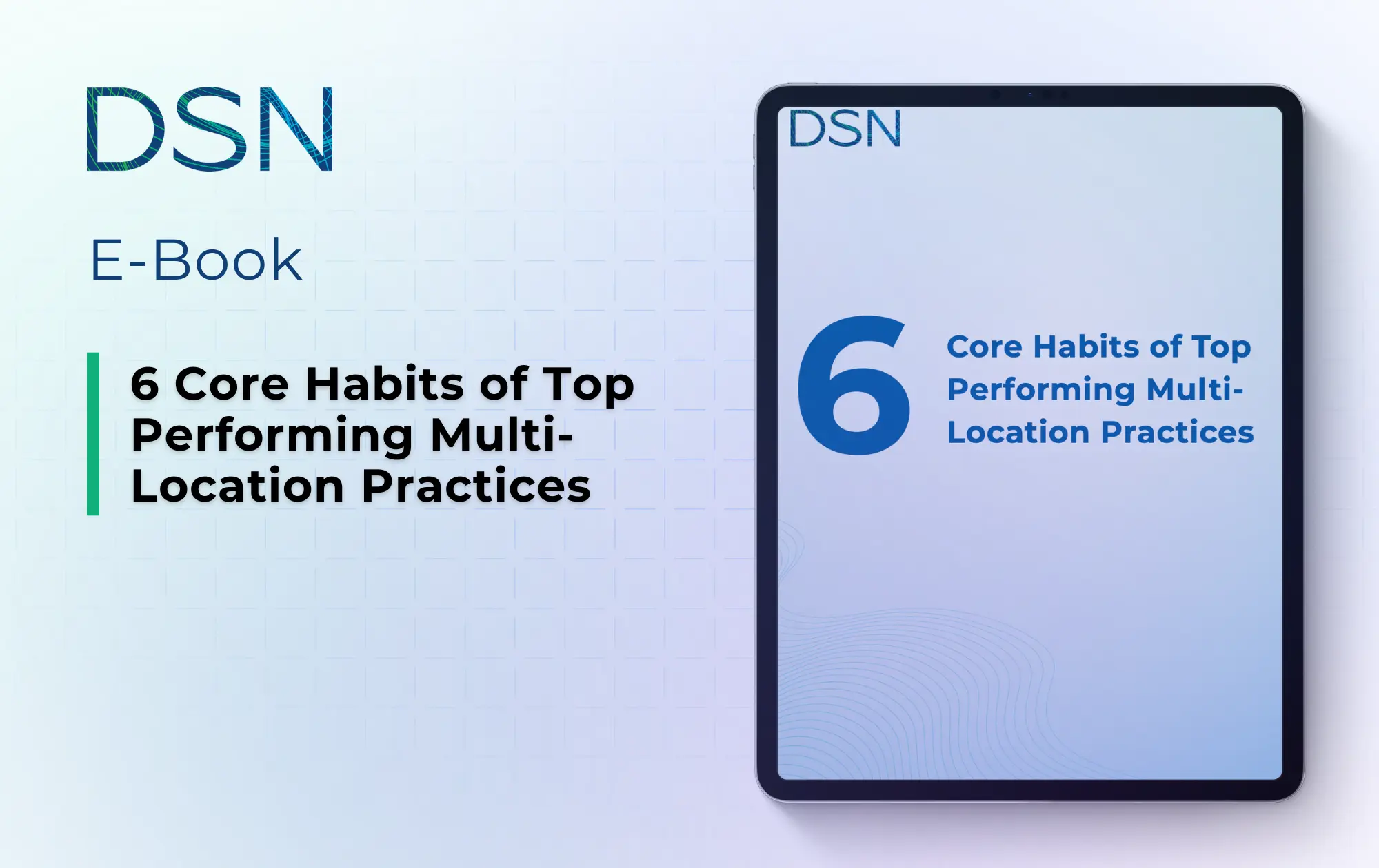 6 Core Habits of Top Performing Multi-Location Practices
