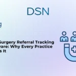 Blog about oral surgery referral tracking software
