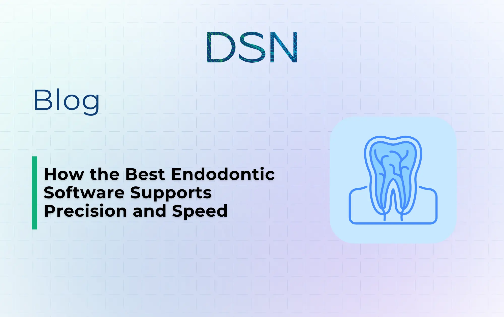 How the Best Endodontic Software Supports Precision and Speed
