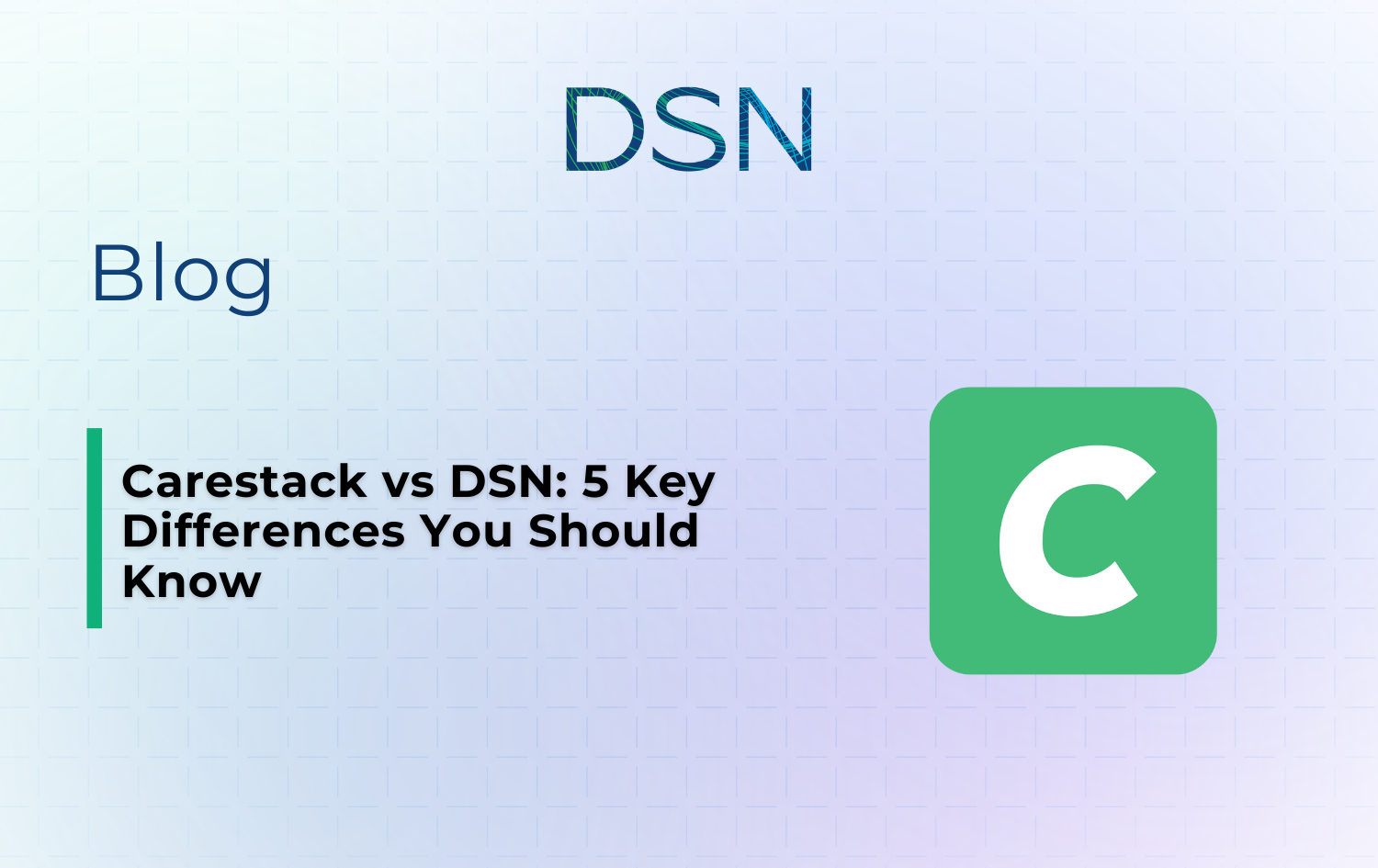 Carestack vs DSN: 5 Key Differences You Should Know