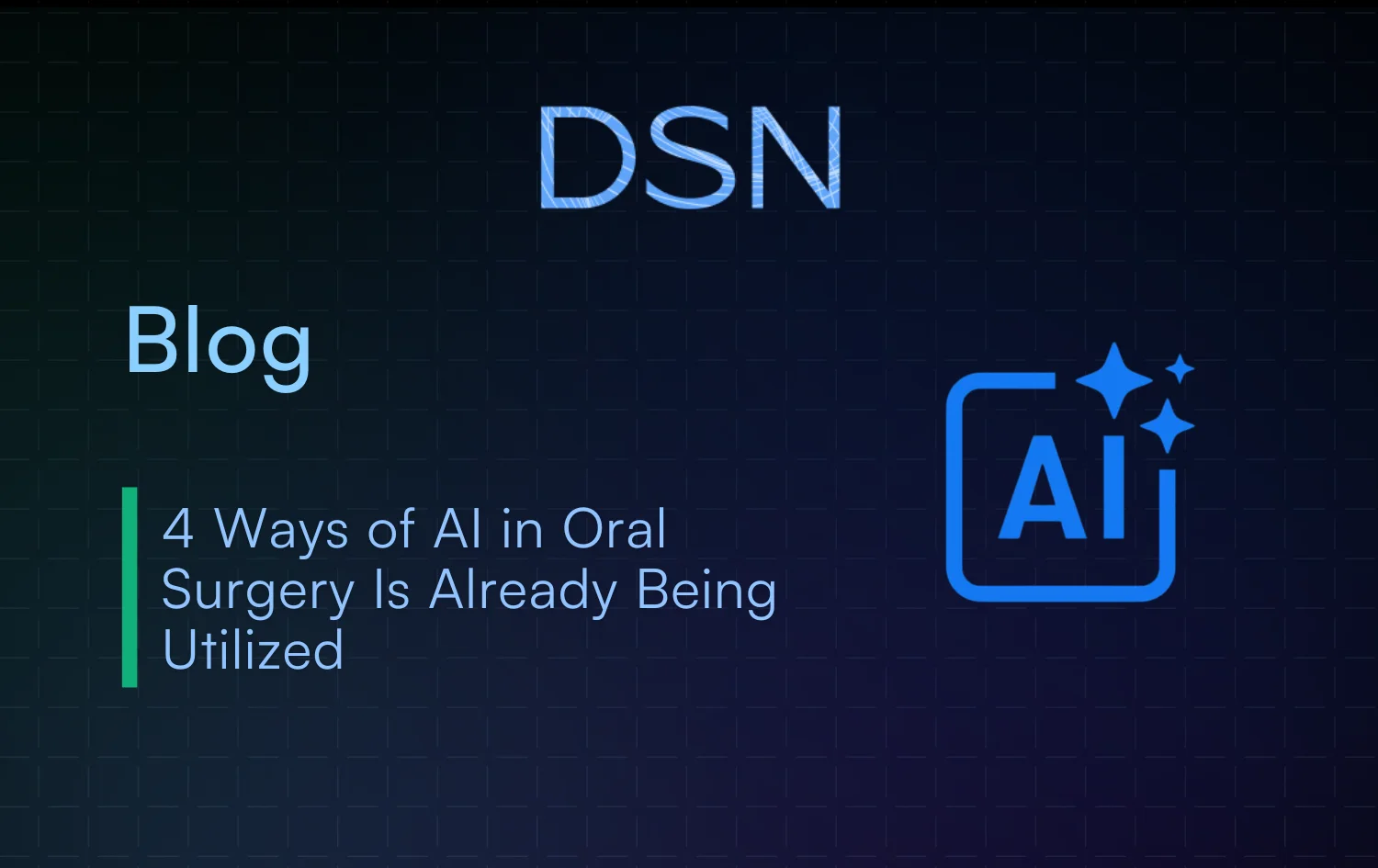 4 Ways AI in Oral Surgery Software Is Already Being Utilized