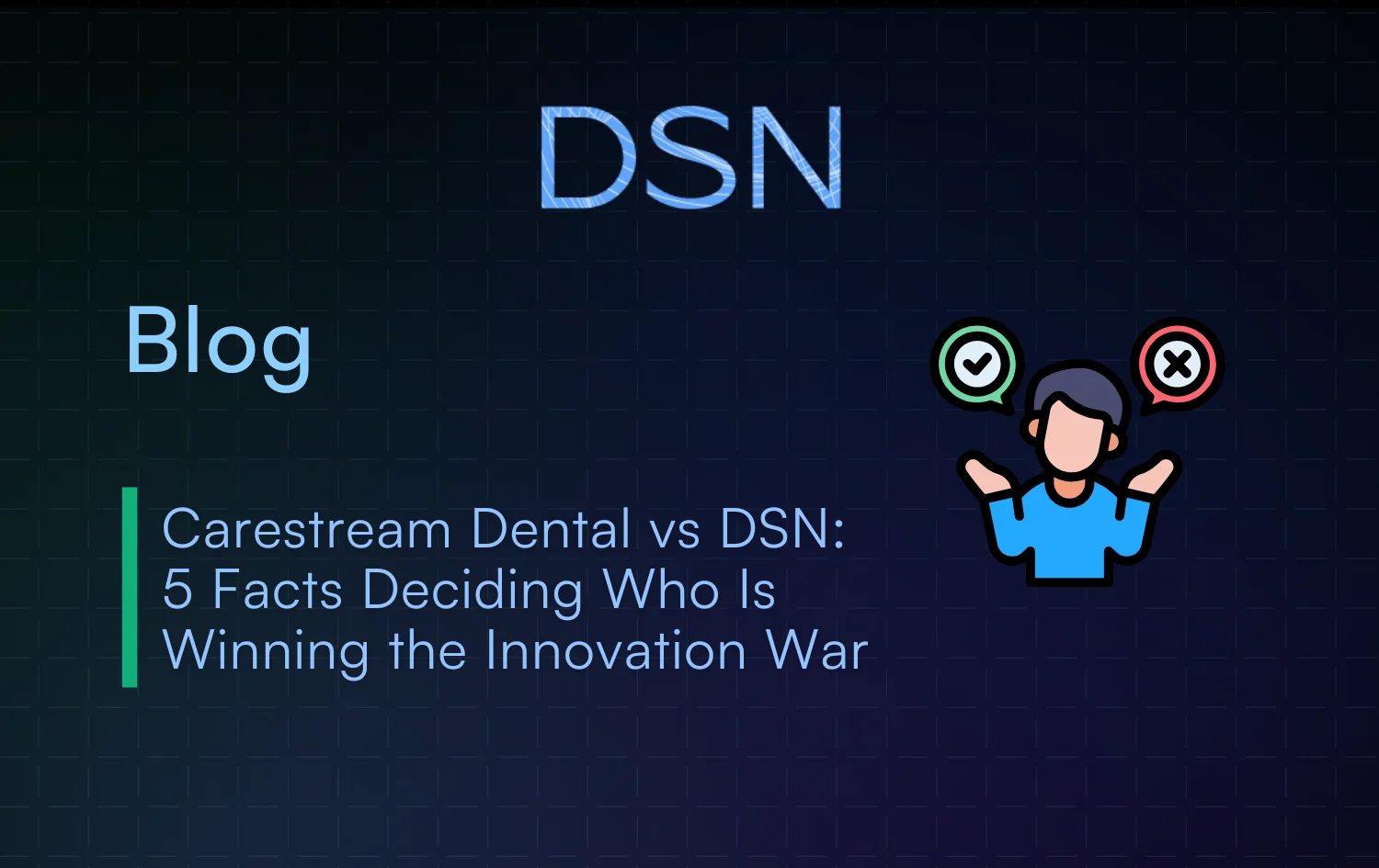 Carestream Dental vs DSN: 5 Facts Deciding Who Is Winning the Innovation War