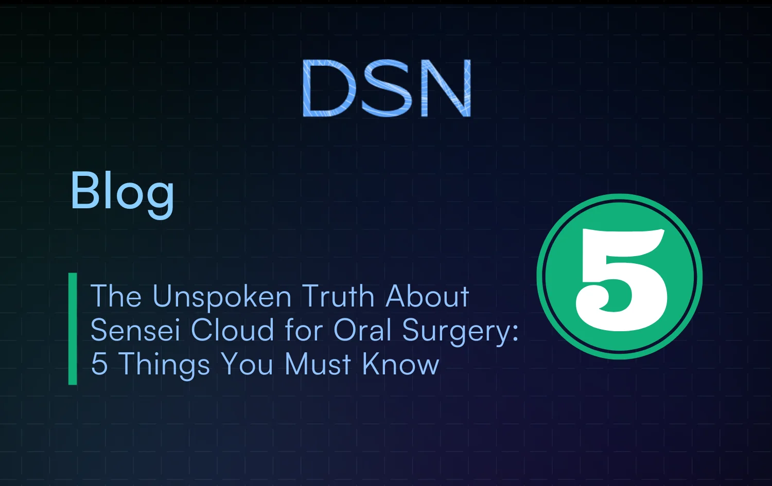 The Unspoken Truth About Sensei Cloud for Oral Surgery: 5 Things You Must Know