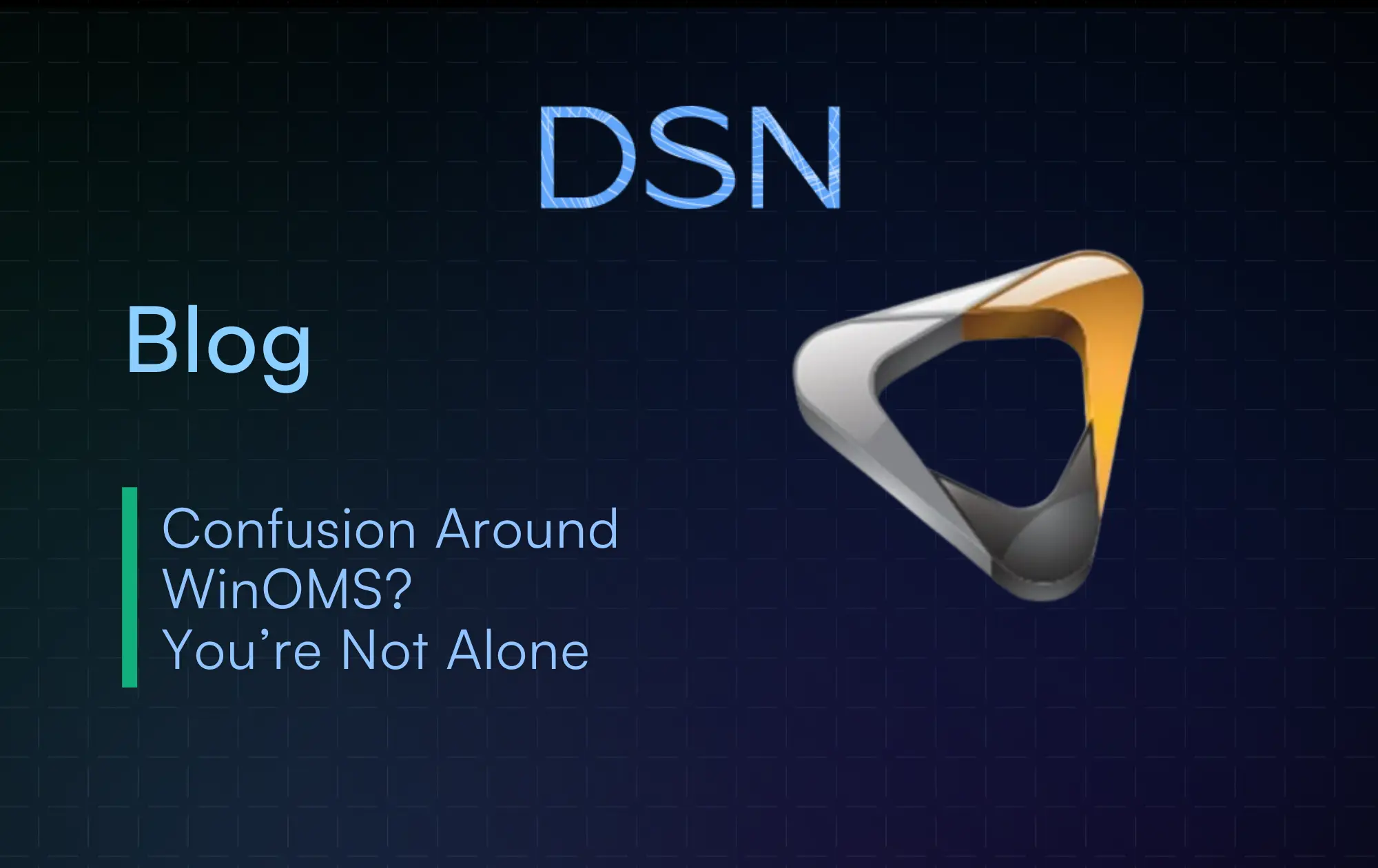 Confusion Around WinOMS? You’re Not Alone