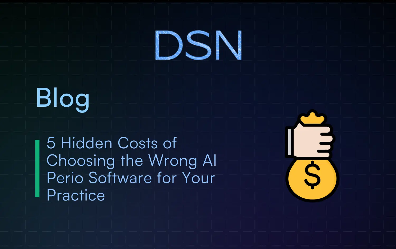 5 Hidden Costs of Choosing the Wrong AI Perio Software for Your Practice