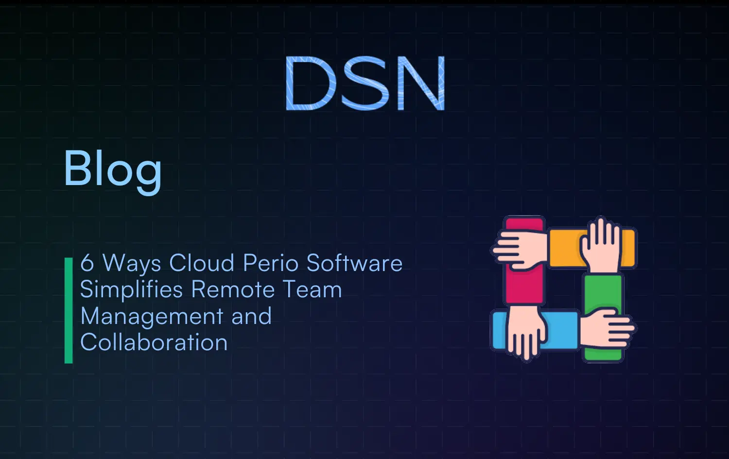 6 Ways Cloud Perio Software Simplifies Remote Team Management and Collaboration