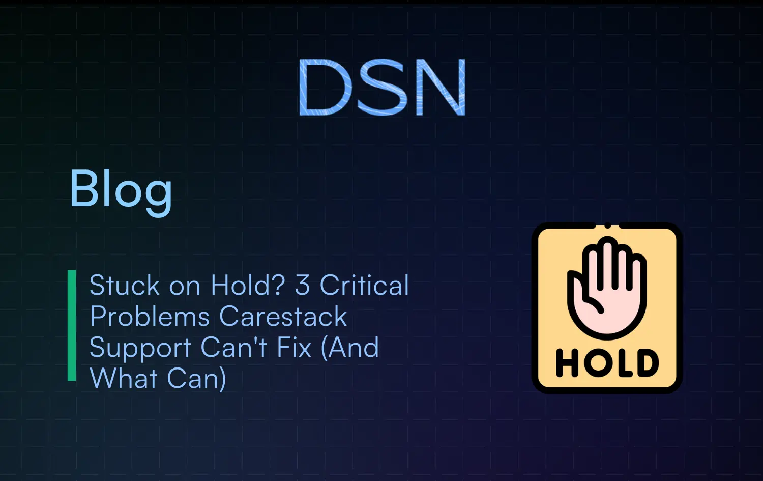 Stuck on Hold? 3 Critical Problems Carestack Support Can’t Fix (And What Can)