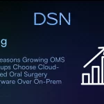 4 Reasons Growing OMS Groups Choose Cloud-Based Oral Surgery Software Over On-Prem